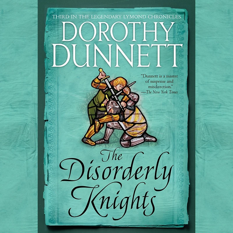 the Disorderly Knights: Book Three Legendary Lymond Chronicles