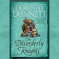 the Disorderly Knights: Book Three Legendary Lymond Chronicles