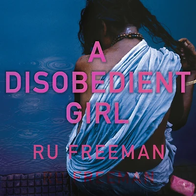 A Disobedient Girl: Novel