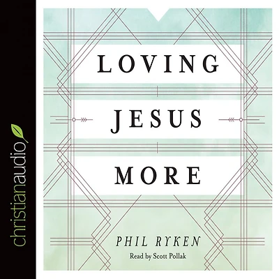 Loving Jesus More