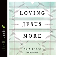 Loving Jesus More