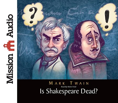 Is Shakespeare Dead?: From My Autobiography