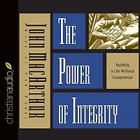 The Power of Integrity: Building a Life Without Compromise