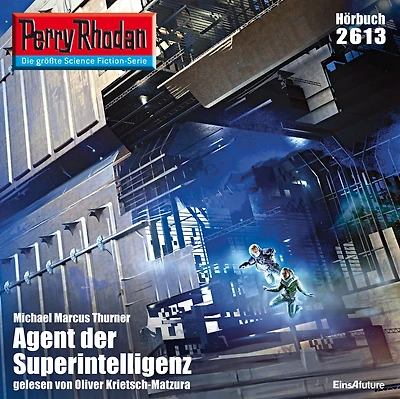 Perry Rhodan 2613: Agent der Superintelligenz: Rhodan-Zyklus "Neuroversum"