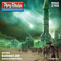 Perry Rhodan 2745: Kodewort ZbV: Rhodan-Zyklus "Das Atopische Tribunal"
