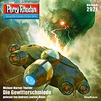 Perry Rhodan 2921: Die Gewitterschmiede: Rhodan-Zyklus "Genesis" (Abridged)