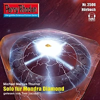 Perry Rhodan 2506: Solo für Mondra Diamond: Rhodan-Zyklus "Stardust"