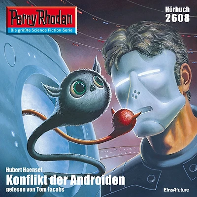 Perry Rhodan 2608: Konflikt der Androiden: Rhodan-Zyklus "Neuroversum"