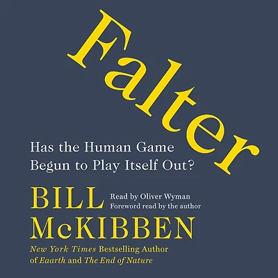 Falter: Has the Human Game Begun to Play Itself Out?