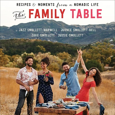 The Family Table: Recipes and Moments from a Nomadic Life