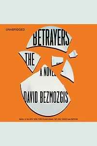 The Betrayers: A Novel