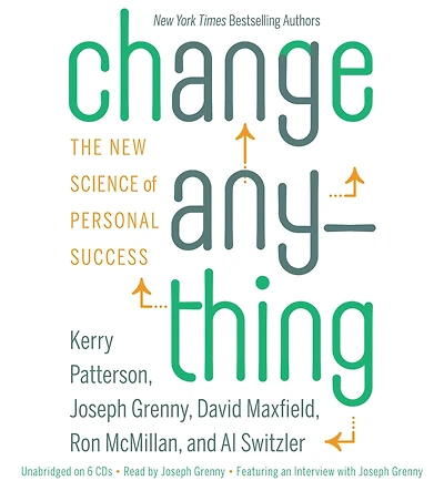 Change Anything: The New Science of Personal Success