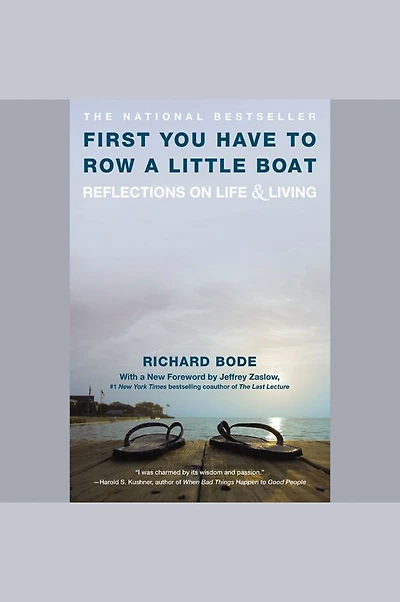 First You Have to Row a Little Boat: Reflections on Life & Living