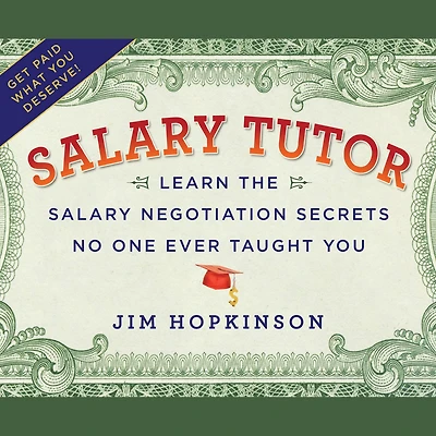 Salary Tutor: Learn the Negotiation Secrets No One Ever Taught You