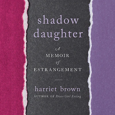 Shadow Daughter: A Memoir of Estrangement