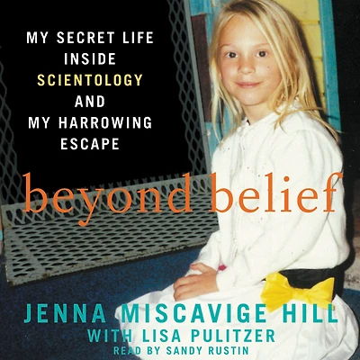 Beyond Belief: My Secret Life Inside Scientology and Harrowing Escape