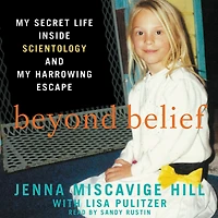 Beyond Belief: My Secret Life Inside Scientology and Harrowing Escape