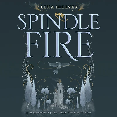 Spindle Fire (Spindle Series #1)