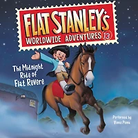 The Midnight Ride of Flat Revere (Flat Stanley's Worldwide Adventures Series #13)