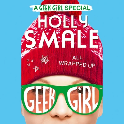 All Wrapped Up (Geek Girl Special Series #1)