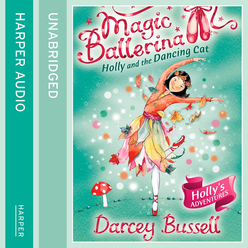 Holly and the Dancing Cat (Magic Ballerina, Book 13)
