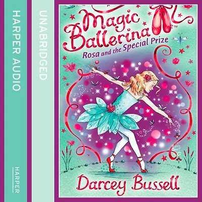 Rosa and the Special Prize (Magic Ballerina, Book 10)