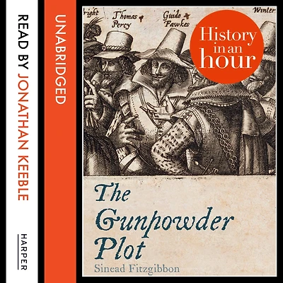 The Gunpowder Plot: History an Hour