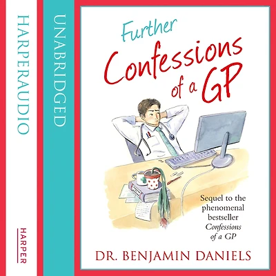 Further Confessions of a GP (The Series)
