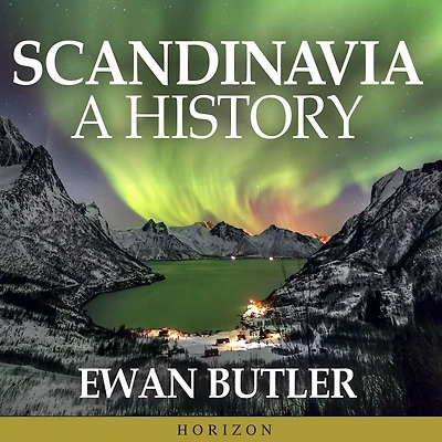Scandinavia: A History