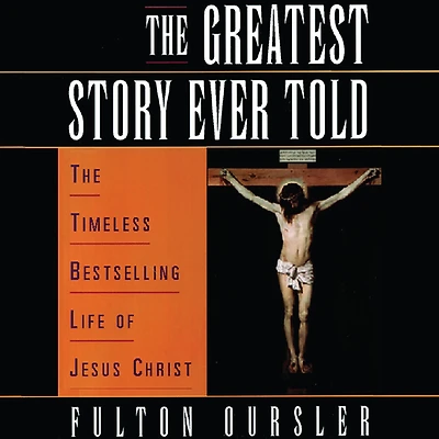The Greatest Story Ever Told