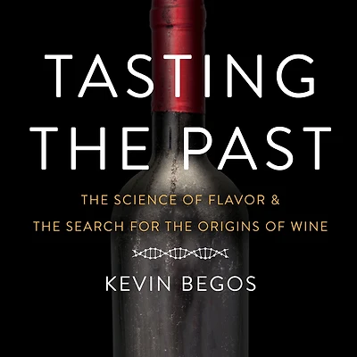 Tasting the Past: Science of Flavor and Search for Origins Wine