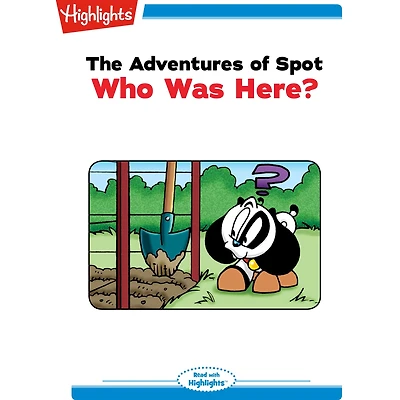 Who Was Here?: The Adventures of Spot