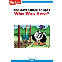 Who Was Here?: The Adventures of Spot