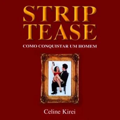 Striptease Como Conquistar um Homem