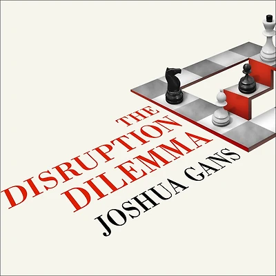 The Disruption Dilemma