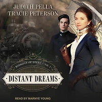Distant Dreams (Ribbons of Steel Book #1)