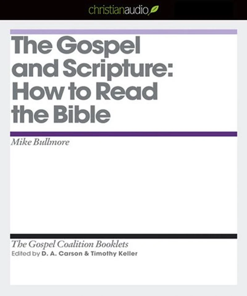 the Gospel and Scripture: How to Read Bible