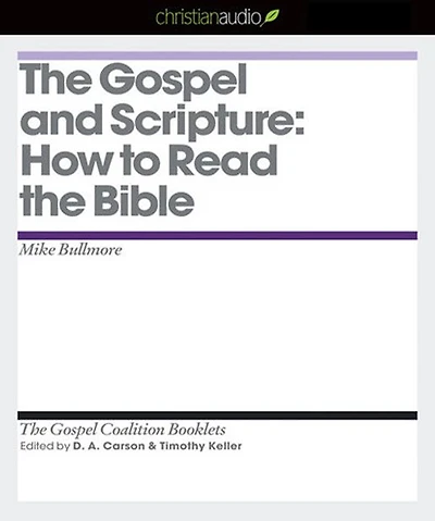the Gospel and Scripture: How to Read Bible