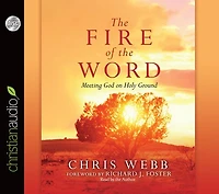 the Fire of Word: Meeting God on Holy Ground