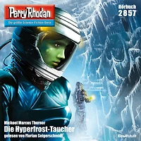 Perry Rhodan 2857: Die Hyperfrost-Taucher: Rhodan-Zyklus "Die Jenzeitigen Lande"