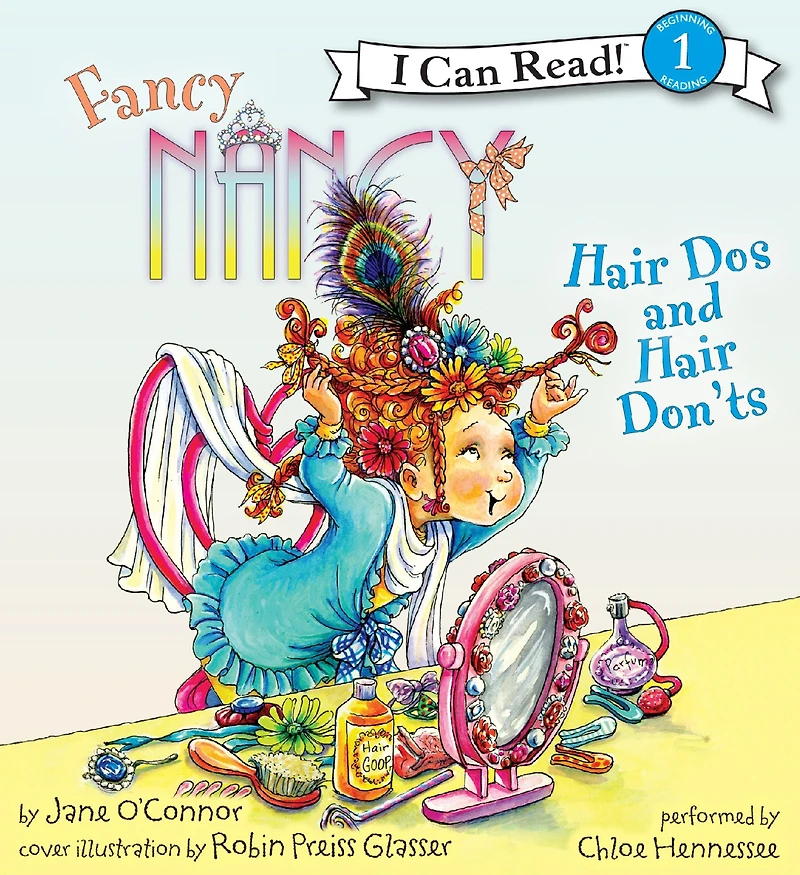 Fancy Nancy: Hair Dos and Don'ts (I Can Read Book 1 Series)