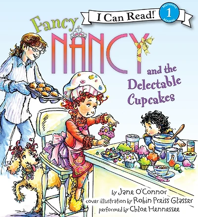 Fancy Nancy and the Delectable Cupcakes (I Can Read Book 1 Series)