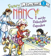 Fancy Nancy and the Delectable Cupcakes (I Can Read Book 1 Series)