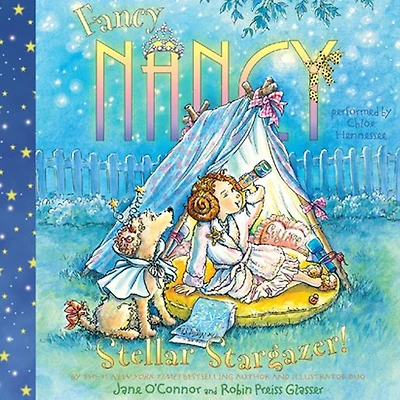 Fancy Nancy: Stellar Stargazer!