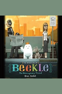 The Adventures of Beekle: Unimaginary Friend (Caldecott Medal Winner)