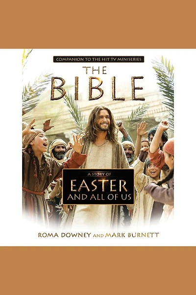 A Story of Easter and All Us: Companion to the Hit TV Miniseries