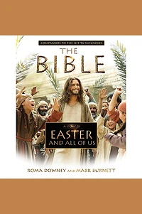 A Story of Easter and All Us: Companion to the Hit TV Miniseries