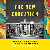the New Education: How to Revolutionize University Prepare Students for a World Flux