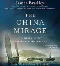 The China Mirage: Hidden History of American Disaster Asia