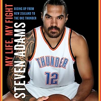 My Life, Fight: Rising Up from New Zealand to the OKC Thunder